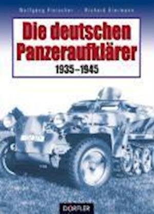 Cover for Wolfgang Fleischer · Die deutschen PanzeraufklÃ¤rer (Hardcover bog) (2005)