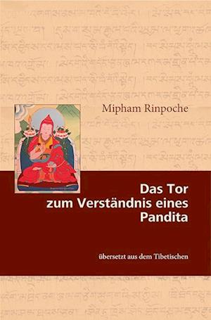 Cover for Mipham Rinpoche · Das Tor zum Verständnis eines Pandita (Buch) (2023)