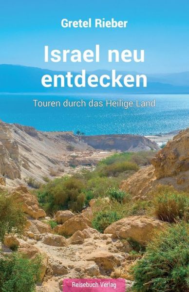 Cover for Gretel Rieber · Israel neu entdecken (Paperback Book) (2019)