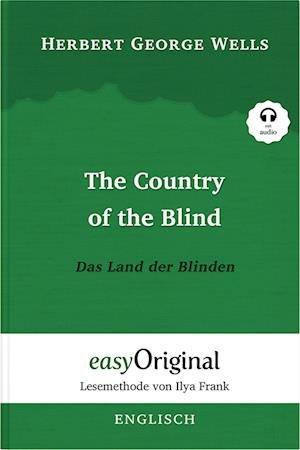 Cover for Herbert George Wells · The Country of the Blind / Das Land der Blinden (Buch + Audio-CD) - Lesemethode von Ilya Frank - Zweisprachige Ausgabe Englisch-Deutsch (Bok) (2023)