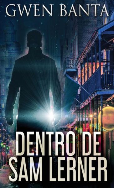 Cover for Gwen Banta · Dentro De Sam Lerner (Innbunden bok) (2021)