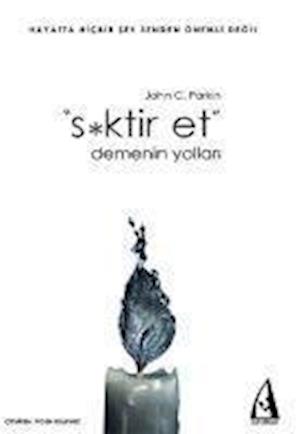 Cover for John C. Parkin · Siktir Et Demenin Yollari (Paperback Book) (2017)