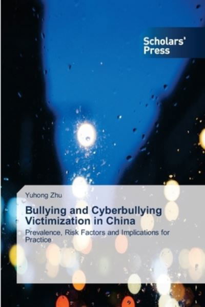 Cover for Yuhong Zhu · Bullying and Cyberbullying Victimization in China (Paperback Book) (2021)