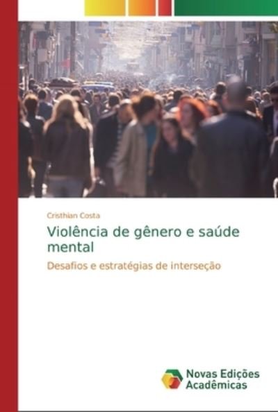 Violência de gênero e saúde menta - Costa - Books -  - 9786139727346 - December 3, 2018