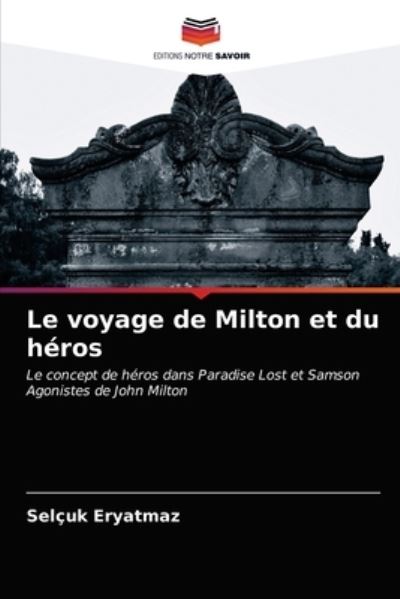 Cover for Selcuk Eryatmaz · Le voyage de Milton et du heros (Paperback Book) (2021)