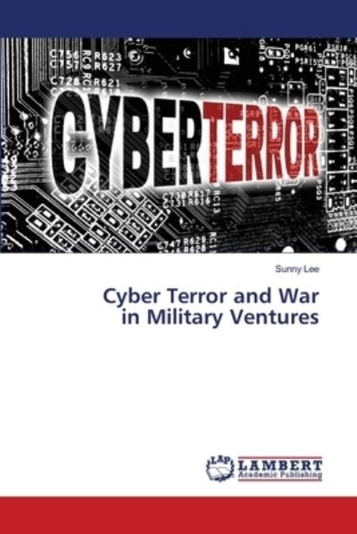 Cover for Lee · Cyber Terror and War in Military Ve (N/A) (2021)