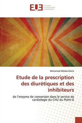 Cover for Mohamed Débida Diarra · Etude de la prescription des diurétiques et des inhibiteurs (Paperback Book) (2021)