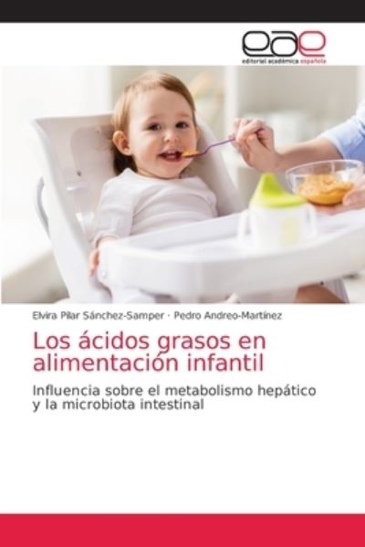Cover for Elvira Pilar Sanchez-Samper · Los acidos grasos en alimentacion infantil (Paperback Book) (2021)