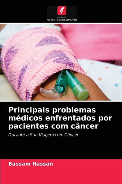 Cover for Bassam Hassan · Principais problemas medicos enfrentados por pacientes com cancer (Paperback Book) (2021)