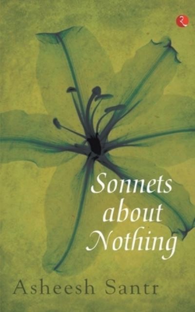 Cover for Asheesh Santram · Sonnets About Nothing (Paperback Book) (2014)