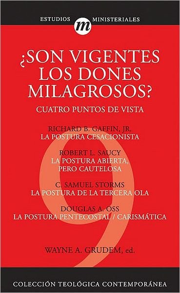 Cover for Zondervan · Son Vigentes los Dones Milagrosos?: Cuatro Puntos de Vista - Colecci?n Teol?gica Contempor?nea (Taschenbuch) [Spanish edition] (2008)