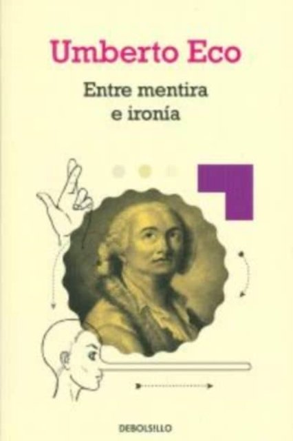 Cover for Umberto Eco · Entre mentira e ironia (Taschenbuch) (2013)