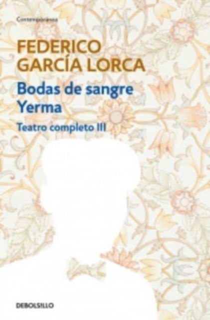 Cover for Federico Garcia Lorca · Bodas de sangre, Yerma Teatro completo III (Paperback Book) (2018)