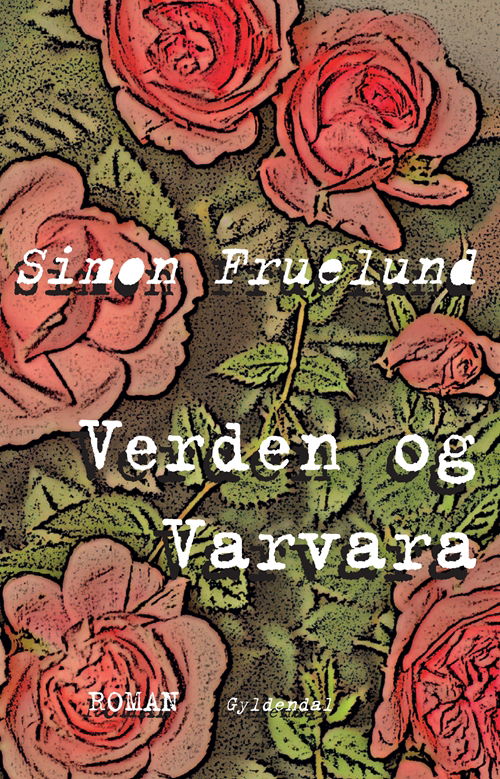 Cover for Simon Fruelund · Verden og Varvara (Sewn Spine Book) [1st edition] (2009)