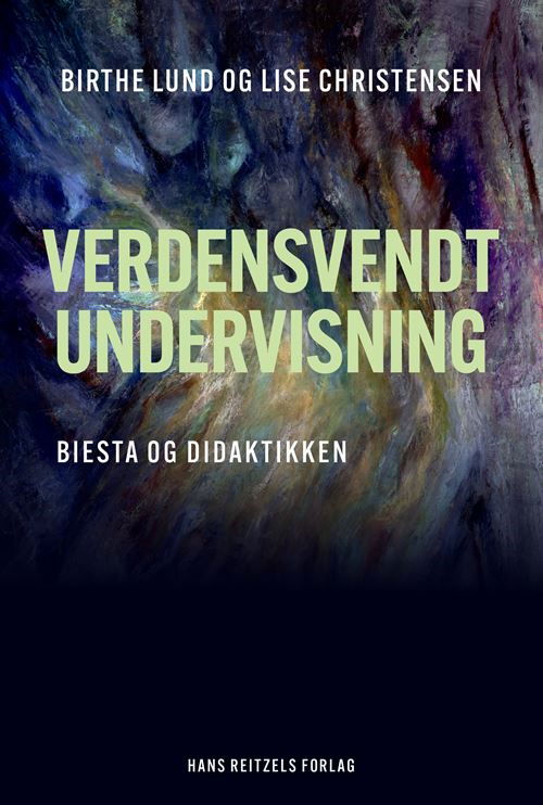 Cover for Birthe Lund; Lise Lundsgaard Christensen · Verdensvendt undervisning (Sewn Spine Book) [1st edition] (2025)
