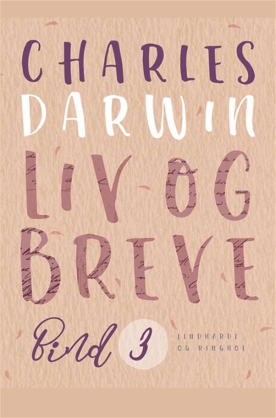 Cover for Charles Darwin · Liv og breve. Bind 3 (Sewn Spine Book) [1e uitgave] (2021)