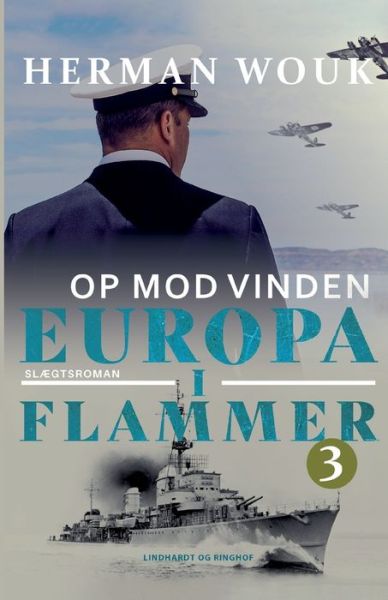 Cover for Herman Wouk · Europa i flammer: Europa i flammer 3 - Op mod vinden (Sewn Spine Book) [1. wydanie] (2021)