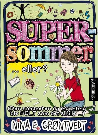 Supersommer - Nina Elisabeth Grøntvedt - Books - Turbine - 9788740613346 - October 26, 2017