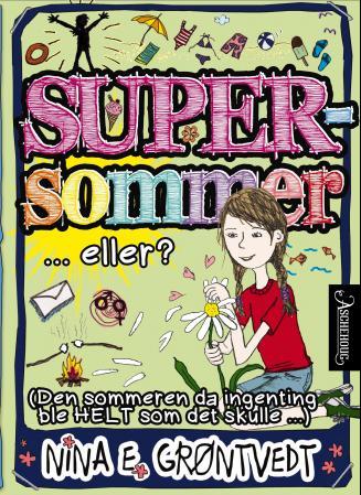 Cover for Nina Elisabeth Grøntvedt · Supersommer (Hardcover Book) [1º edição] (2017)