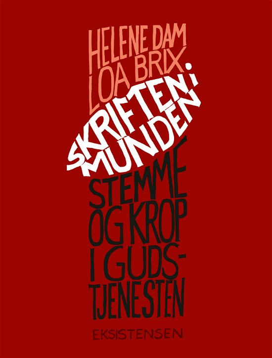 Cover for Helene Dam og Loa Brix · Skriften i munden (Hæftet bog) [1. udgave] (2022)