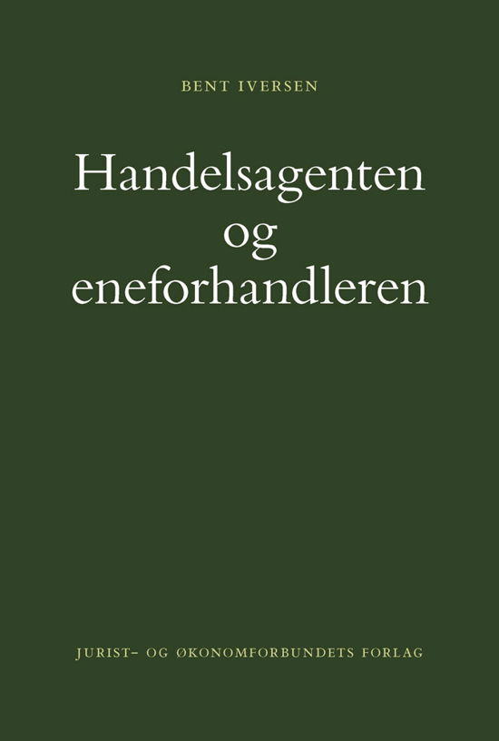 Cover for Bent Iversen · Handelagtenten og eneforhandleren (Sewn Spine Book) [5th edição] (2013)
