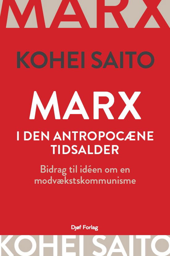 Cover for Kohei Saito · Marx i den antropocæne tidsalder (Sewn Spine Book) [1. Painos] (2024)