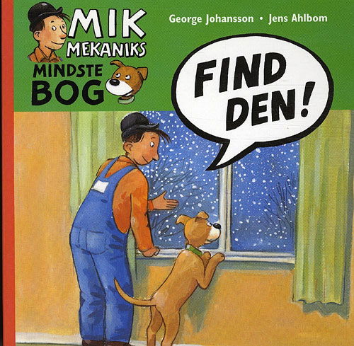 Cover for George Johansson · Mik Mekaniks mindste bog: Find den! (Cardboard Book) [1. wydanie] (2010)