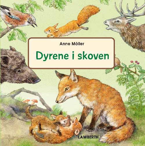 Cover for Anne Möller · Dyrene i skoven (Bound Book) [1st edition] (2017)