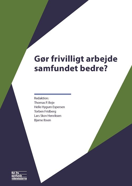 Cover for Thomas P. Boje (red.), Helle Hygum Espersen (red.), Torben Fridberg (red.), Lars Skov Henriksen (red.) og Bjarne Ibsen (red.) · Gør frivilligt arbejde samfundet bedre? (Sewn Spine Book) [1st edition] (2023)