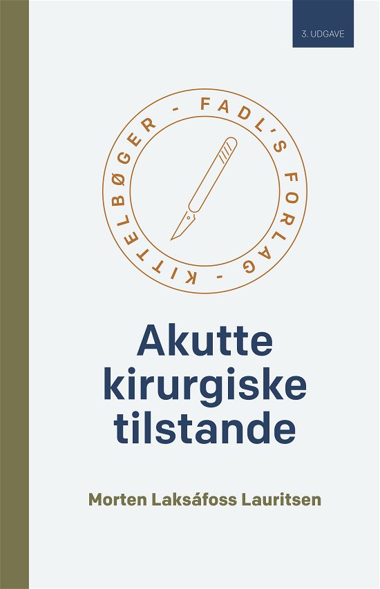 Cover for Morten Laksáfoss Lauritsen · Akutte kirurgiske tilstande - 3. udgave (Hardcover Book) [3e uitgave] (2018)