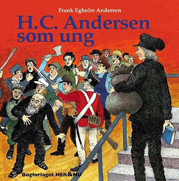 Cover for Frank Egholm Andersen · Store danske forfattere som unge., Bind 1: H.C. Andersen som ung (Bound Book) [1e uitgave] [Indbundet] (2003)