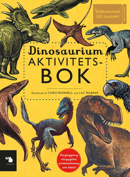 Dinosaurium Aktivitetsbok - Lily Murray - Bøker - Förlaget Mammut - 9788794214346 - 6. november 2023