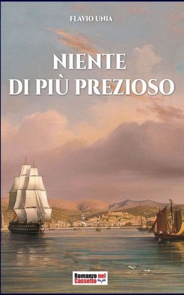 Cover for Flavio Unia · Niente di piu' prezioso (Paperback Book) (2017)
