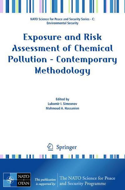 Lubomir I Simeonov · Exposure and Risk Assessment of Chemical Pollution - Contemporary Methodology - NATO Science for Peace and Security Series C: Environmental Security (Paperback Book) [2009 edition] (2009)