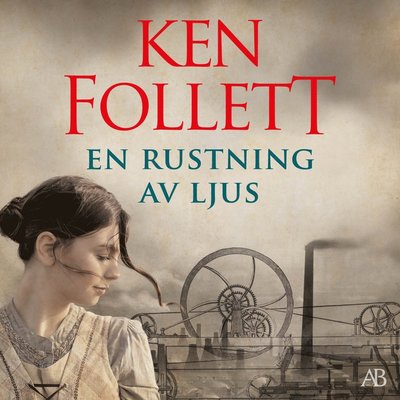 Cover for Ken Follett · En rustning av ljus (Audiobook (MP3)) (2024)