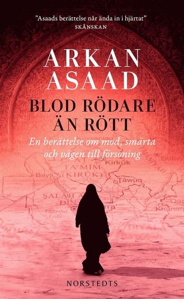 Cover for Arkan Asaad · Stjärnlösa nätter-trilogin: Blod rödare än rött : en berättelse om mod, smärta och vägen till försoning (Paperback Bog) (2015)