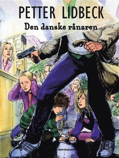 Cover for Petter Lidbeck · Tre tjejer: Den danske rånaren (Bok) (2019)
