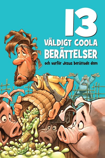 Cover for Mikal Keefer · 13 väldigt coola berättelser : och varför Jesus berättade dem (Paperback Book) (2024)