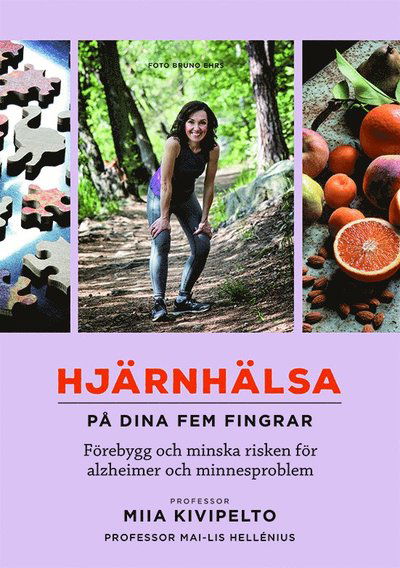 Cover for Mai-Lis Hellénius · Hjärnhälsa - på dina fem fingrar : förebygg och minska risken för alzheimer och minnesproblem (Bound Book) (2021)