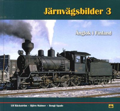 Cover for Bengt Spade · Järnvägsbilder: Ånglok i Finland (Bound Book) (2017)