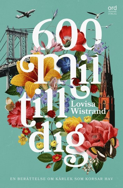 Cover for Lovisa Wistrand · 600 mil till dig (Book) (2020)