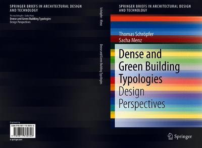 Cover for Schröpfer · Dense and Green Building Typologies (Book) [1st ed. 2019 edition] (2019)