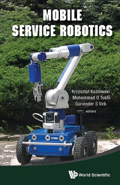 Cover for Krzysztof Koz Owski · Mobile Service Robotics (Hardcover bog) (2014)