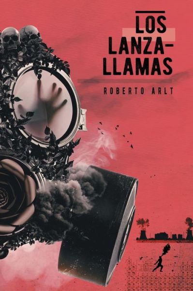 Cover for Roberto Arlt · Los lanzallamas (Paperback Book) (2019)