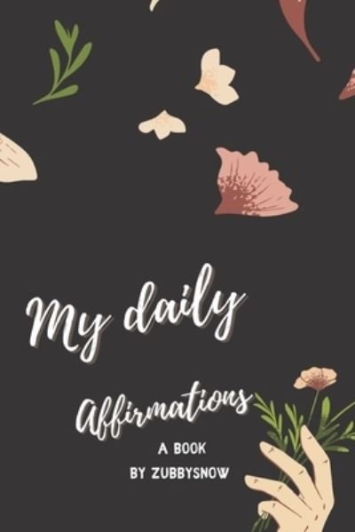 Cover for Azubuike Snow Chidera Deborah Azubuike Snow · My daily affirmations (Paperback Book) (2022)