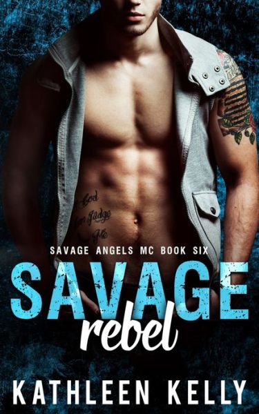 Cover for Kathleen Kelly · Savage Rebel: Motorcycle Club Romance Novella (Paperback Book) (2022)