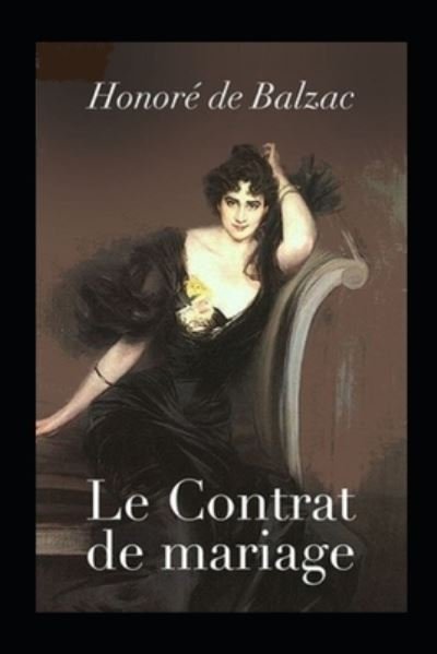Cover for Honore de Balzac · Le Contrat de mariage illustree: french edition (Pocketbok) (2022)