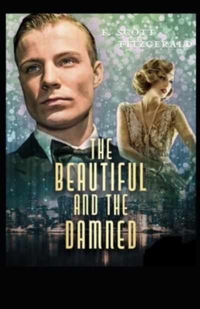 Cover for Amazon Digital Services LLC - KDP Print US · The Beautiful and the Damned by Francis Scott Fitzgerald (Paperback Bog) (2022)