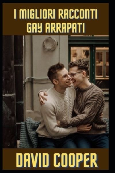 Cover for David Cooper · I migliori racconti gay arrapati (Paperback Book) (2022)