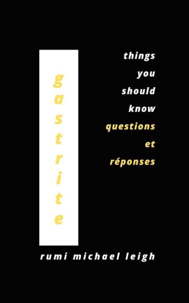 Cover for Rumi Michael Leigh · Gastrite: Things You Should Know (Questions et reponses) (Paperback Book) (2021)